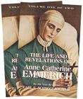 The Life and Revelations of Anne Catherine Emmerich: 2 Volume Set Cover Image