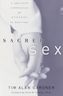 Sacred Sex: A Spiritual Celebration of Oneness in Marriage By Tim Alan Gardner Cover Image