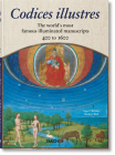 Codices Illustres. the World's Most Famous Illuminated Manuscripts 400 to 1600 By Norbert Wolf, Ingo F. Walther Cover Image