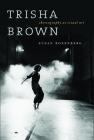 Trisha Brown: Choreography as Visual Art Cover Image