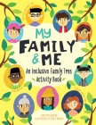 My Family and Me: An Inclusive Family Tree Activity Book By Sam Hutchinson, Vicky Barker (Illustrator) Cover Image