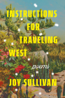 Instructions for Traveling West: Poems Cover Image