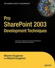 Pro SharePoint 2003 Development Techniques (Expert's Voice in Sharepoint) By Margriet Bruggeman Cover Image