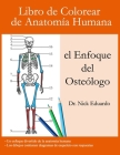 Libro de Colorear de Anatomía Humana - el Enfoque del Osteólogo: Una divertida guía de anatomía humana con respuestas - Centrarse en los huesos humano Cover Image