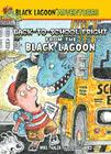 Back-To-School Fright from the Black Lagoon (Black Lagoon Adventures) By Mike Thaler, Jared Lee (Illustrator) Cover Image