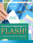 Anatomy & Physiology in a Flash! Book & Flash Cards: An Interactive, Flash-Card Approach [With CDROM and Flash Cards] By Joy Hurst Cover Image