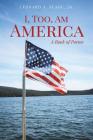 I, Too, Am America By Jr. , Leonard A. Slade Cover Image