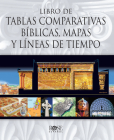 Libro de Tablas Comparativas Bíblicas, Mapas Y Líneas de Tiempo Cover Image