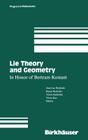 Lie Theory and Geometry: In Honor of Bertram Kostant (Progress in Mathematics #123) Cover Image