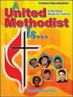 A United Methodist Is Cover Image