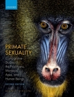 Primate Sexuality: Comparative Studies of the Prosimians, Monkeys, Apes, and Humans Cover Image