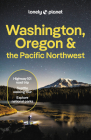 Lonely Planet Washington, Oregon & the Pacific Northwest 9 (Travel Guide) By Lonely Planet Cover Image