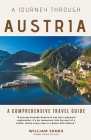 A Journey Through Austria: A Comprehensive Travel Guide Cover Image