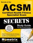 Secrets of the ACSM Certified Health Fitness Specialist Exam Study Guide: ACSM Test Review for the American College of Sports Medicine Certified Healt (Mometrix Secrets Study Guides) Cover Image