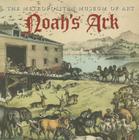 Noah's Ark By Linda Falken, The Metropolitan Museum of Art Cover Image