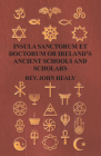 Insula Sanctorum Et Doctorum Or Ireland's Ancient Schools And Scholars By John Healy Cover Image