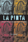 La Pinta: Chicana/o Prisoner Literature, Culture, and Politics By B. V. Olguín Cover Image