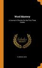 Word Mastery: A Course in Phonics for the First Three Grades Cover Image