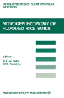 Nitrogen Economy of Flooded Rice Soils: Proceedings of a Symposium on the Nitrogen Economy of Flooded Rice Soils, Washington DC, 1983 (Developments in Plant and Soil Sciences #26) By S. K. De Datta (Editor), W. H. Patrick (Editor) Cover Image