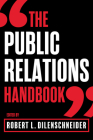 The Public Relations Handbook By Robert L. Dilenschneider (Editor) Cover Image