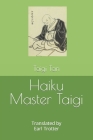 Haiku Master Taigi By Earl Trotter (Translator), Taigi Tan Cover Image