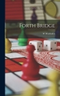Forth Bridge By W. Westhofen Cover Image