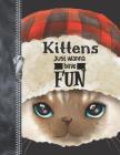 Kittens Just Wanna Have Fun: Lumberjack Plaid Large A4 Cat College Ruled Composition Writing Notebook For Girls And Boys Cover Image