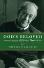 God's Beloved: A Spiritual Biography of Henri Nouwen By Michael O'Laughlin Cover Image