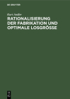 Rationalisierung Der Fabrikation Und Optimale Losgröße Cover Image