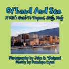 Of Land And Sea, A Kid's Guide To Trapani, Sicily, Italy By John D. Weigand (Photographer), Penelope Dyan Cover Image