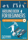 Arduino Book for Beginners By Mike Cheich Cover Image