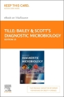 Bailey & Scott's Diagnostic Microbiology - Elsevier eBook on Vitalsource (Retail Access Card) By Patricia M. Tille Cover Image