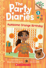 Awesome Orange Birthday: A Branches Book (The Party Diaries #1) By Mitali Banerjee Ruths, Aaliya Jaleel (Illustrator) Cover Image