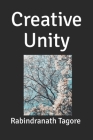 Creative Unity By Rabindranath Tagore Cover Image