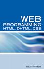 Web Programming Interview Questions with HTML, DHTML, and CSS: HTML, DHTML, CSS Interview and Certification Review By Terry Sanchez-Clark Cover Image