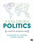 Exploring Politics: A Concise Introduction By Gaspare M. Genna, Taeko Hiroi Cover Image