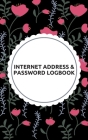 Internet Password Book with Tabs Keeper Manager And Organizer You All Internet Password Flower Cover: Internet password book password organizer with t Cover Image
