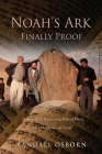 Noah's Ark Finally Proof: My Journey to Discovering Biblical Places, and Christ Centered Truth! By Randall Osborn Cover Image