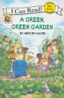 Little Critter: A Green, Green Garden: A Springtime Book For Kids (My First I Can Read) By Mercer Mayer, Mercer Mayer (Illustrator) Cover Image
