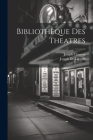 Bibliothèque Des Theatres Cover Image