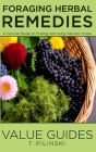Value Guide's Foraging Herbal Remedies: A Concise Guide to Finding and Using Nature's Cures Cover Image