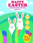 Happy Easter Coloring Book For Kids Ages 4-8: Collection Of Cute and Fun Images To Color By Children Cover Image