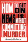 How to Get on the News without Committing Murder Cover Image