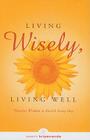 Living Wisely, Living Well: Timeless Wisdom to Enrich Every Day By Swami Kriyananda Cover Image
