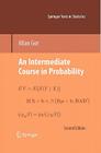 An Intermediate Course in Probability (Springer Texts in Statistics) By Allan Gut Cover Image