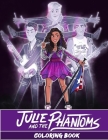 Julie and the Phantoms Coloring Book: Wonderful Gifts For Julie and the Phantoms Fans. Cover Image
