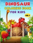 Dinosaur Coloring Book For Kids: Best Dinosaur Children Activity Book for Kids, Boys & Girls. Cute & Fun Facts About Dinosaur Cover Image