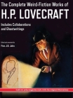 The Complete Weird-Fiction Works of H.P. Lovecraft: Includes Collaborations and Ghostwritings; With Original Pulp-Magazine Art Cover Image