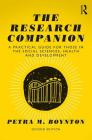 The Research Companion: A practical guide for those in the social sciences, health and development By Petra M. Boynton Cover Image