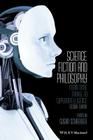 Science Fiction and Philosophy: From Time Travel to Superintelligence By Susan Schneider (Editor) Cover Image